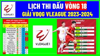 Lịch thi đấu vòng 18 giải vô địch Quốc gia Vleague 1 | VLeague round 18 fixtures, 2023-2024 #Vleague