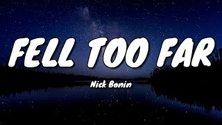 Fell Too Far - Nick Bonin (Lyrics Video)