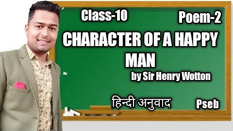 Character Of A Happy Man by Sir hennery Wotton class 10 English Hindi translation pseb icsr by Sahil
