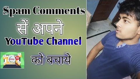 How to delete spam comments in youtube channel in hindi | protect youtube | spam comments|2020 Trick