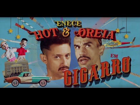 Hot e Oreia - Cigarro (Videoclipe Oficial)