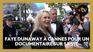 #Cannes2024 : Faye Dunaway à Cannes pour un documentaire sur sa vie