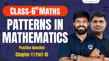 Class 6th Maths Chapter 1 | Patterns in Mathematics Class 6 | CBSE/NCERT Class 6th | Ekaksha