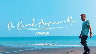 Di Bawah Ampunan-Mu - AFFAD ID (Lyric Video)