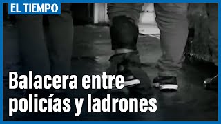 Balacera entre delincuentes y policías en el barrio Bellavista de Kennedy | El Tiempo