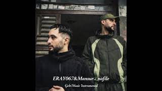 ERAY067 & MANSUR - NAFİLE / Instrumental (GebrMusic)