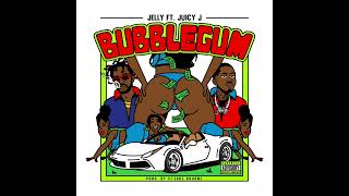 Jelly & Juicy J - Buḃble Gum (AUDIO)