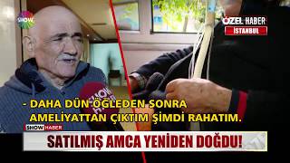 Satılmış Amca yeniden doğdu!