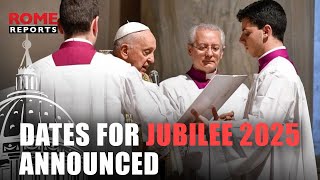 🙏🏽JUBILEE 2025 | Pope Francis officially announces dates of Jubilee of 2025