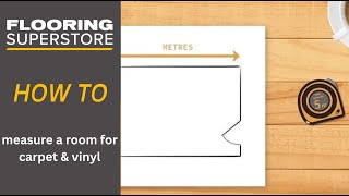 How to Measure a Room for Carpets & Vinyl
