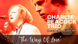 Watch Charlie Peacock The Way Of Love video