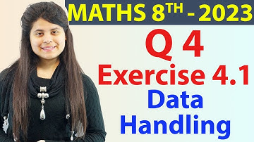 Q 4 - Ex 4.1 - Data Handling - NCERT Maths Class 8th - Chapter 4, New Syllabus CBSE 2023