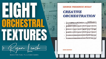 De 8 orkestrale texturen van George Frederick McKay | Introductie tot creatieve orkestratie