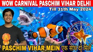 Paschim vihar mela 2024/ Wow carnival paschim vihar delhi 2024 / underwater tunnel aquarium delhi