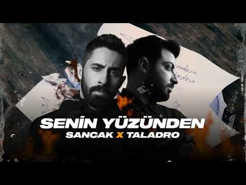 Sancak ft Taladro - Senin Yüzünden ( Lyrics )