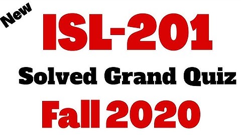 ISL201 Grand Quiz Fall 2020 Solved 100% | Grand Quiz 2021 Live 100% | Virtual University of Pakistan