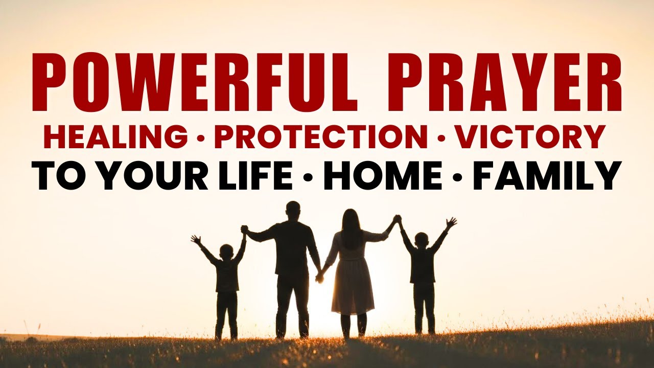 Prayer for Your Home & Family: Healing & Protection | Morning Prayer with  Colossians 3