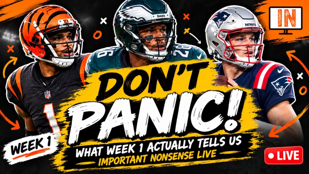 DON'T PANIC! What Week 1 Actually Tells Us | Important Nonsense LIVE