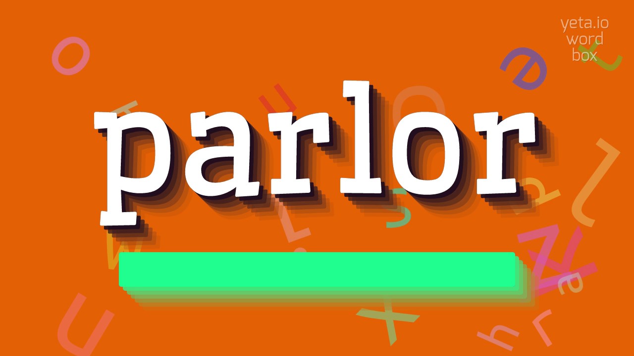 How To Say parlor High Quality Voices YouTube