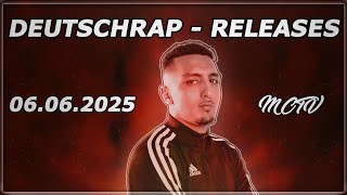 DEUTSCHRAP - NEW RELEASES ➤ 06.06.2025 🚨💯 | 🔥MCTV | NEUE SONGS🔥