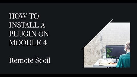 How to install a Plugin on Moodle 4