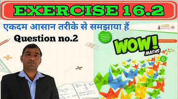 exercise 16.2 class 6th wow maths question 2