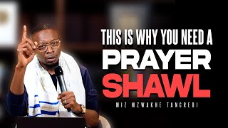 The mystery of a Prayer Shawl | Apostle Miz Mzwakhe Tancredi