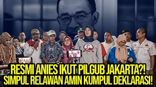 🔴LIVE! RESMI ANIES IKUT PILGUB JAKARTA?! SIMPUL RELAWAN AMIN KUMPUL DEKLARASI!