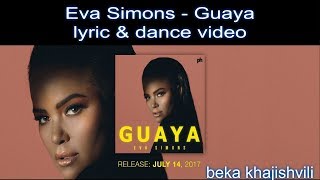Eva Simons - Guaya (lyric & dance )