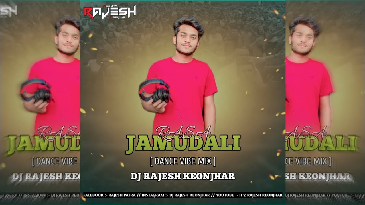 Dj Rajesh RASA JAMUDALI (DANCE VIBE MIX) DJ RAJESH KEONJHAR - YouTube