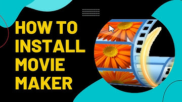 How to download and install Windows Movie maker video editor