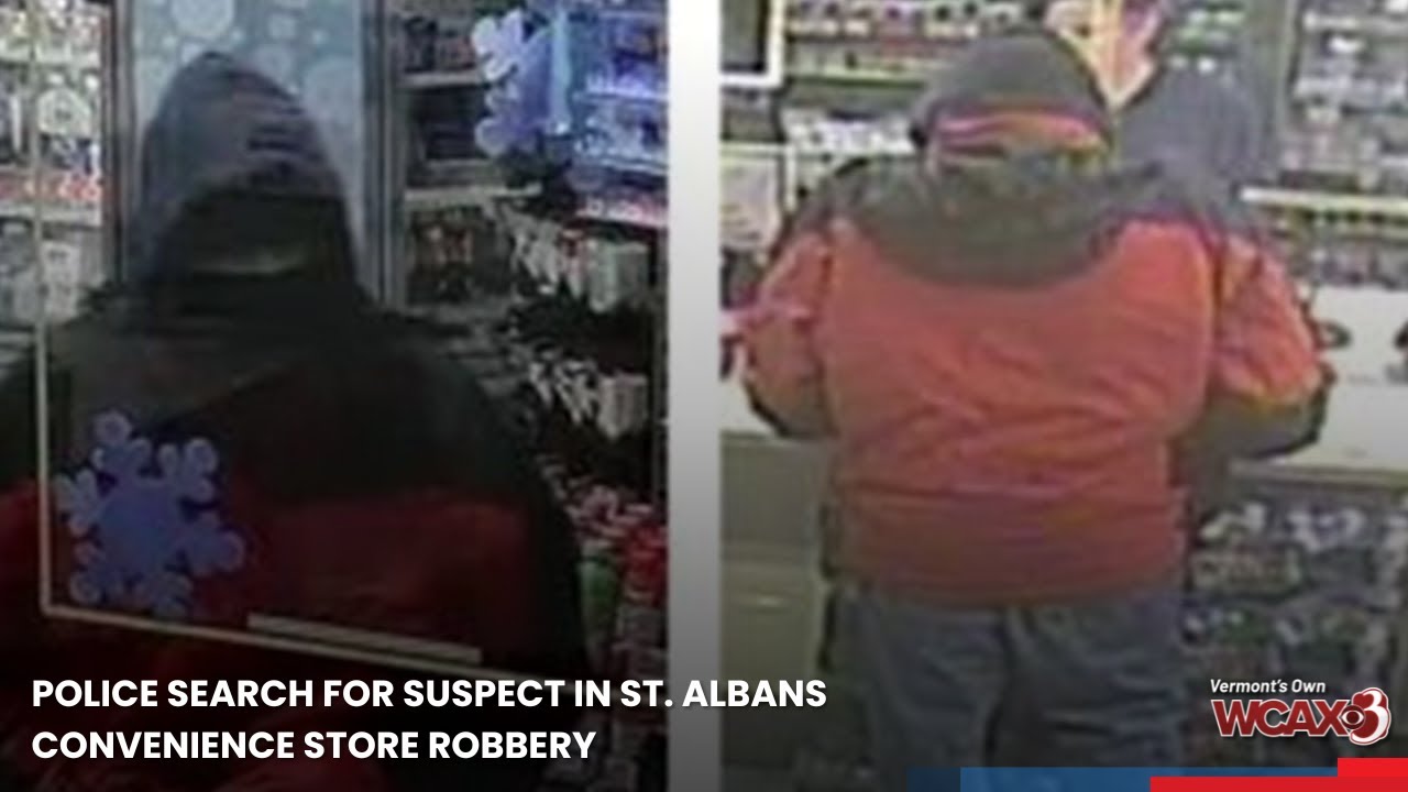 Police search for suspect in St. Albans convenience store robbery - YouTube