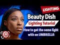 Beauty Dish Lighting Tutorial &amp; How to make a DIY Beauty Dish with an umbrella for less than $7.00