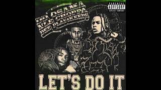 Download Lagu DD Osama - Let's Do It ft. NLE Choppa, Deeplay4keeps (Official Audio) MP3