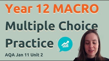 Year 12 MACROECONOMICS Multiple Choice Practice (2011 Jan, AQA) - Useful practice for ALL boards!