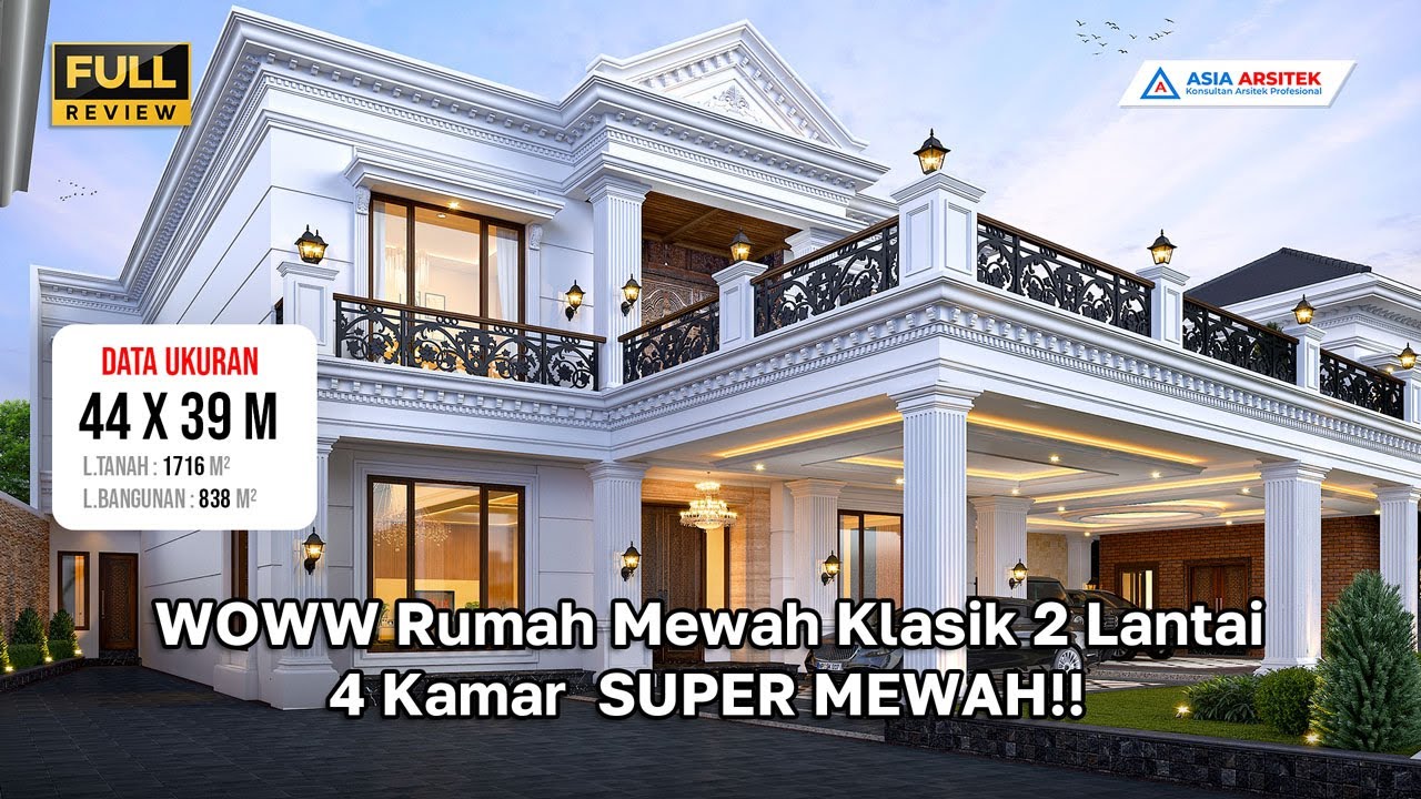 WOWW DESAIN RUMAH MEWAH KLASIK 2 LANTAI 4 KAMAR DI LAHAN 44 X 39 M