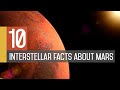 10 Interstellar Facts about Mars