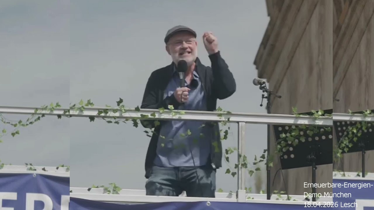WutRede Harald #Lesch spricht auf Erneuerbare-Energien-Demo in #München 18.04.2026  solar wind