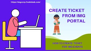 HOW TO CREATE ID TICKET TO FRESH DESK IMG PORTAL