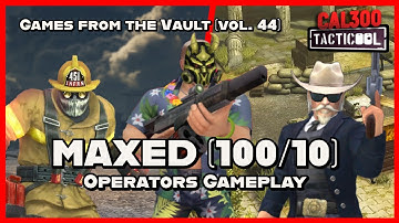 TACTICOOL:🔥MAXED (100/10) OPERATORS GAMEPLAY🔥[Games from the Vault vol.44]