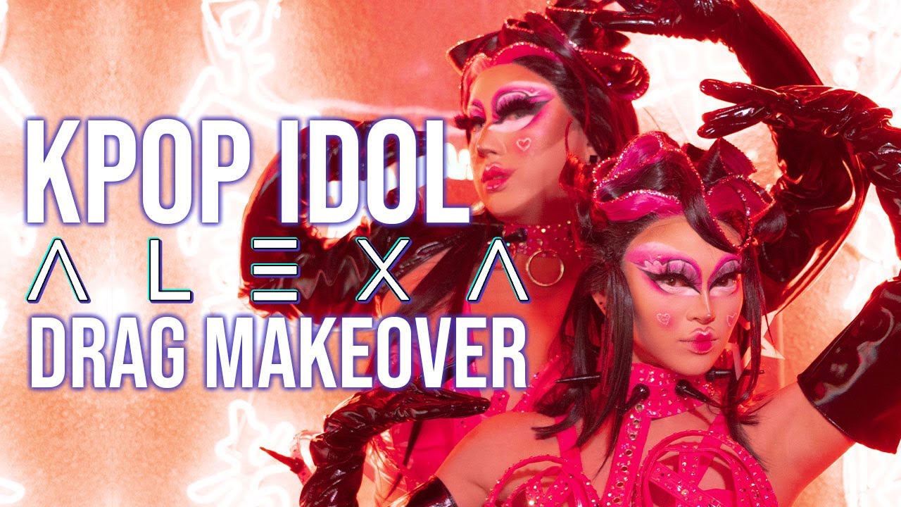 K-Pop Idol ALEXA Drag Makeover *The REAL Draglexa*