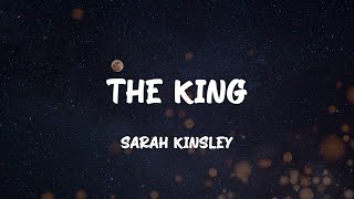 Sarah Kinsley - The King (Lyrics)
