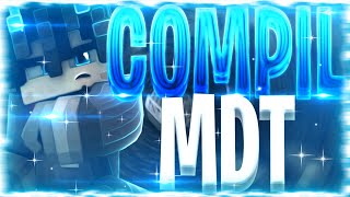 MINI COMPIL MDT & 1VS1