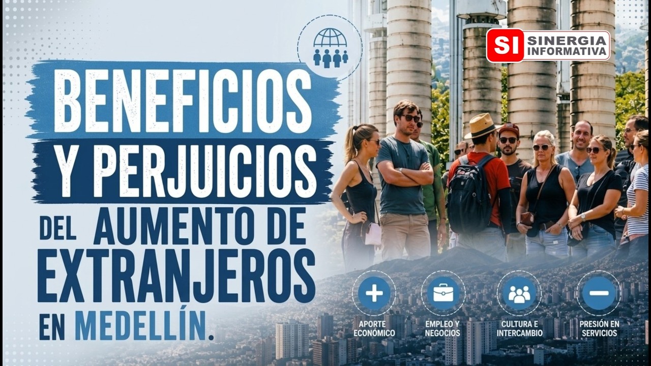 Beneficios y perjuicios del aumento de extranjeros en Medellín