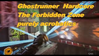 Famous Ghostrunner Hardcore mode  with no abilities   Level 13  The Forbidden Zone Net Worth