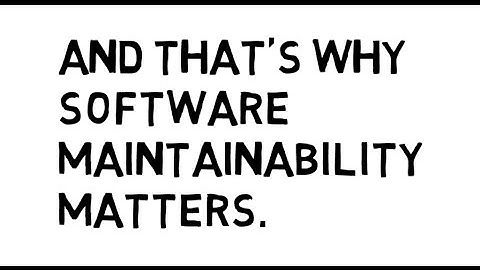 What is software maintainability and why does it matter?