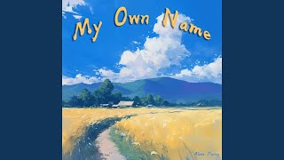 My Own Name (Deluxe Version)