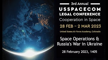 USSPACECOM Legal Conference 2023 - Space Ops & Russia