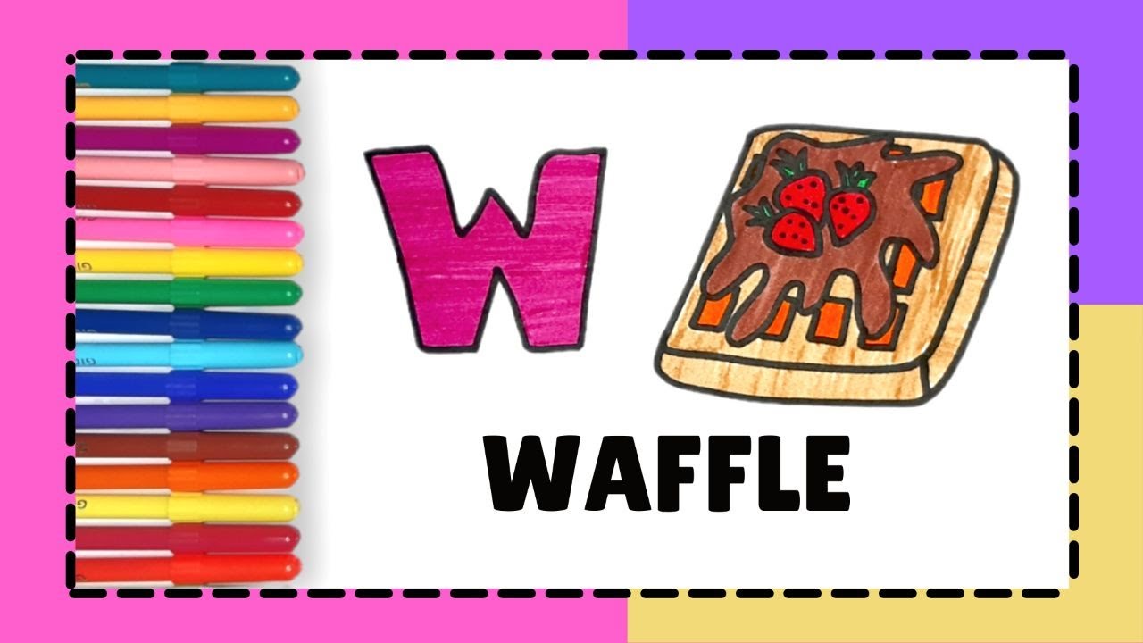 Dibujo De La Letra ( W ) De Waffles 🧇🎨 Dibuja y Colorea Un Rico Waffle  🧇✨ En El Abecedario Mágico - thptnganamst.edu.vn