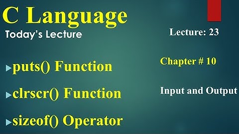 Computer 2nd Year Chapter no 10  Lecture 23 puts, clrscr, sizeof